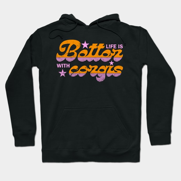 Life is better with corgis Hoodie by IhateDumplings